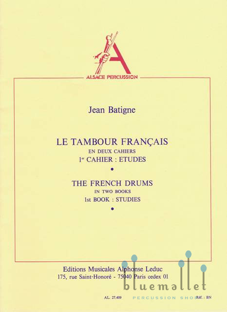 Batigne , Jean - Le Tambour Francais 1er Cahiers : Etudes