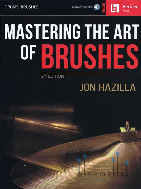 Hazilla , Jon - Mastering the Art of Brushes 2nd Edition