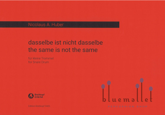 Huber , Nicolas A. - Dasselbe ist nicht Dasselbe