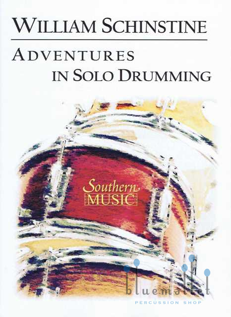 Schinstine , William J. - Adventures in Solo Drumming