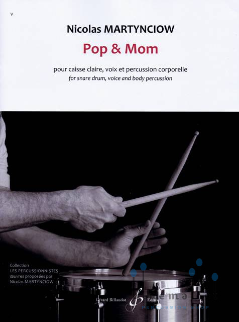 Martynciow , Nicolas - Pop & Mom for Snare Drum , Voice and Body Percussion