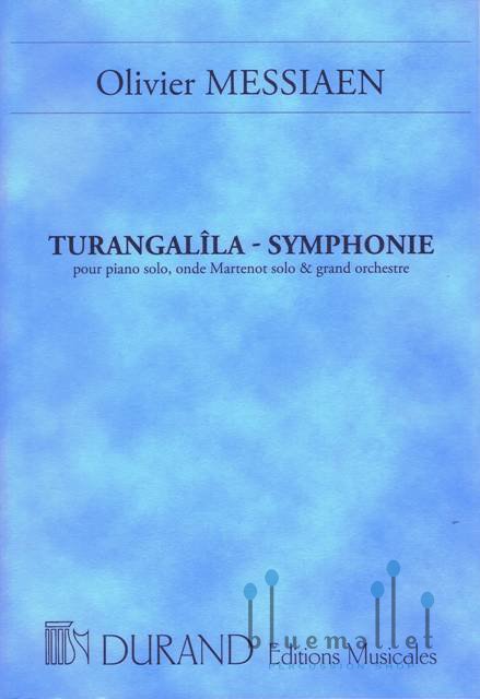 Messiaen , Olivier - Turangalila Symphonie pour Piano Solo, Onde Martenot solo & Grand Orchestre (1946/1992 Revision 1990)