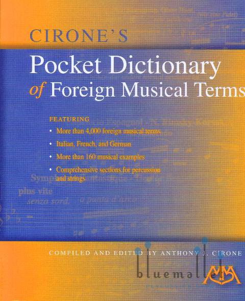 Cirone , Anthony J. - Cirone's Pocket Dictionary of Foreign Musical Terms