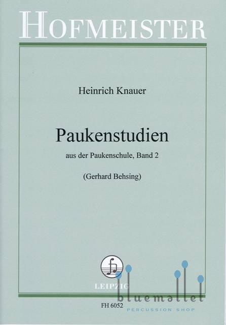 Knauer , Heinrich - Paukenstudien aus der Paukenschule, Band 2 (Gerhard Behsing校訂版)