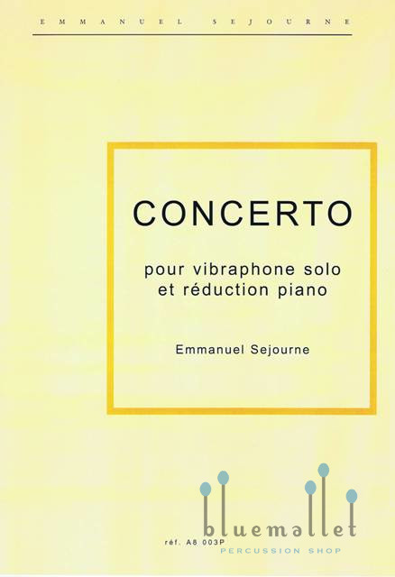 Sejourne , Emmanuel - Concerto pour Vibraphone et Orchestra (ピアノ伴奏版 / スコア・パート譜セット)