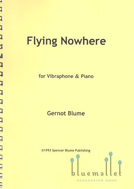 Blume , Gernot - Flying Nowhere  for Vibraphone and Piano (スコア・パート譜セット)