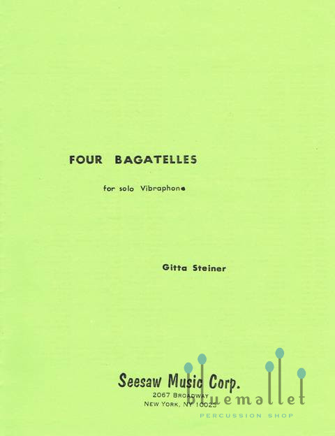 Steiner , Gitta - Four Bagatelles for Solo Vibraphon