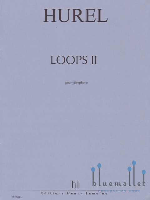 Hurel , Philippe - Loops 2 pour Vibraphone