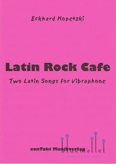 Kopetzki , Eckhard - Latin Rock Cafe Two Latin Songs for Vibraphone