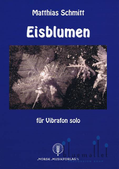 Schmitt , Matthias - Eisblumen fur Vibrafon Solo