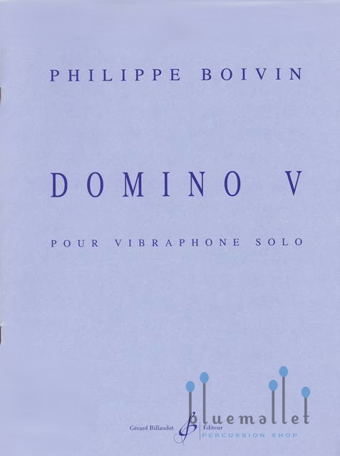 Boivin , Philippe - Domino V pour Vibraphone Solo