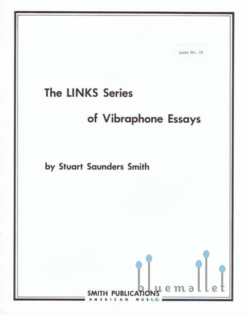 Smith , Stuart Saunders - The Links Series of Vibraphone Essays (Links No.10)