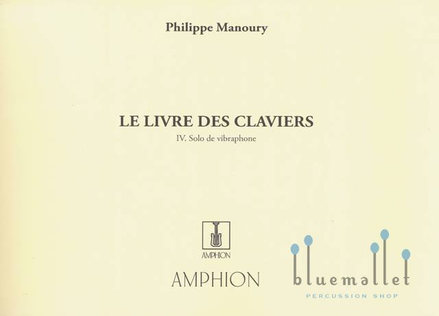 Manoury , Philippe - Le Livre des Claviers IV. Solo de Vibraphone