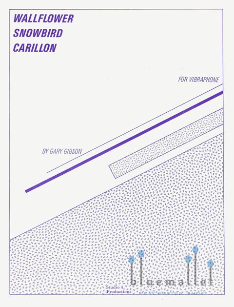 Gibson , Gary - Wallflower, Snowbird, Carillon