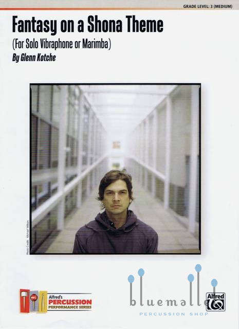 Kotche , Glenn - Fantasy on a Shona Theme for Solo Vibraphone or Marimba