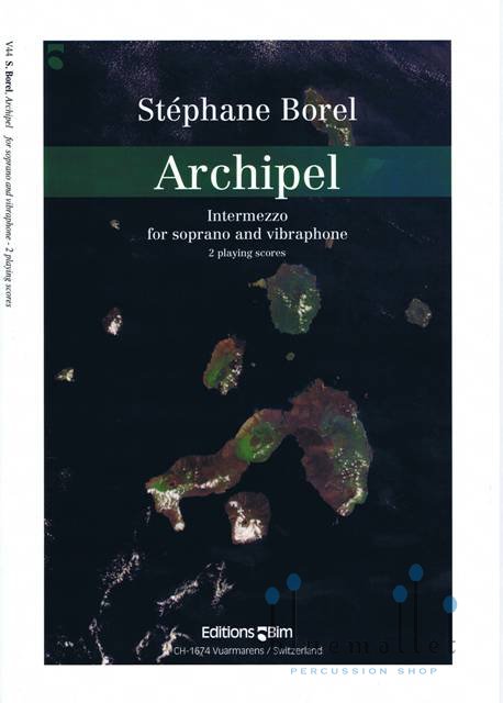 Borel , Stephane - Archipel Intermezzo for soprano and vibraphone (スコア2冊セット)
