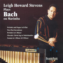 Stevens , Leigh Howard - Bach on Marimba (CD) bluemallet