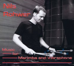 Rohwer , Nils - Music for Marimba and Vibraphone (CD) (特価品)