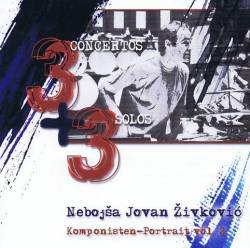 Zivkovic , Nebojsa Jovan - 3 Concertos + 3 Solos Komponisten-Portrait 2 (CD) (特価品)