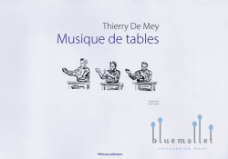 De Mey , Thierry - Musique de Tables (スコア・パート譜セット)