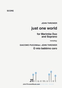 Thrower , John - Just One World for Soprano and Marimba Duo (スコア・パート譜セット)