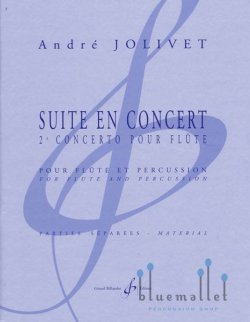 Jolivet , Andre - Suite en Concert Flute & Percussion (パート譜のみ)