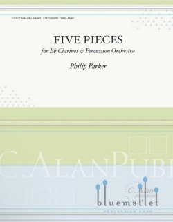 Parker , Philip - Five Pieces for B♭Clarinet & Percussion Orchestra (スコア・パート譜セット)