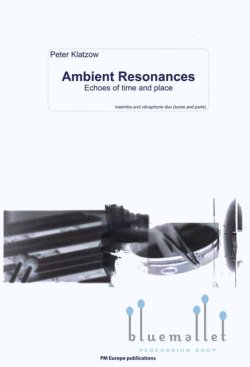 Klatzow , Peter - Ambient Resonances Marimba & Vibraphone Duo (スコア・パート譜セット)