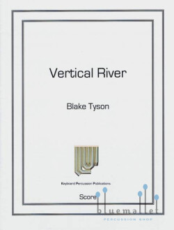 Tyson , Blake - Vertical River (スコア・パート譜セット)