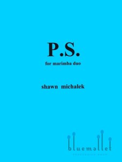 Michalek , Shawn - P.S. for Marimba Duo (スコアのみ)