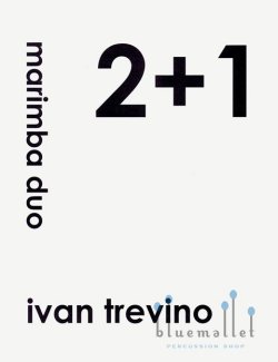 Trevino , Ivan - 2+1 for Marimba Duo (スコア・パート譜セット)