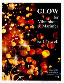 Yowell , Earl - Glow for Vibraphone and Marimba (スコア・パート譜セット)