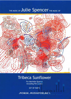 Spencer , Julie Arlene - Tribeca Sunflower for Marimba Quartet including Percussion (パート譜のみ)