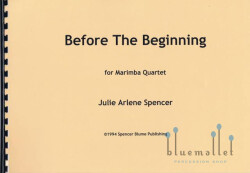 Spencer , Julie - Before the Beginning a Choral for Marimba Quartet (スコア・パート譜セット)