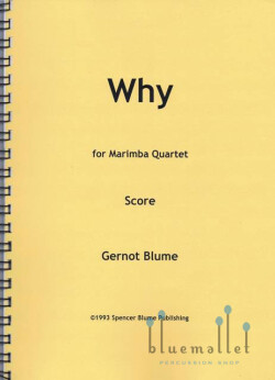 Blume , Gernot - Why for Marimba Quartet (スコア・パート譜セット)