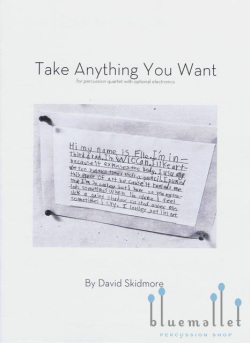 Skidmore , David - Take Anything You Want for percussion quartet with optional electronics (スコア・パート譜セット)
