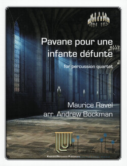Ravel , Maurice - Pavane pour une Infante Defunte (arr. Andrew Bockman) (スコア・パート譜セット)