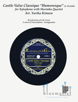 Dvorak , Antonin - Castle Valse Classique “Humoresque” for Xylophone with Marimba Quartet (arr. Yurika Kimura) (スコア・パート譜セット)