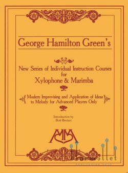 Green , George Hamilton - New Series of Individual Instruction Courses for Xylophone & Marimba