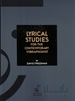 Friedman , David - Lyrical Studies for the Contemporary Vibraphonist