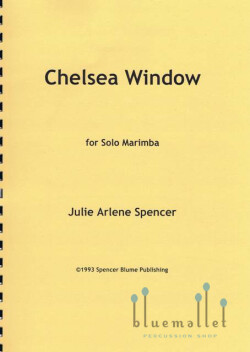 Spencer , Julie Arlene - Chelsea Window for Solo Marimba