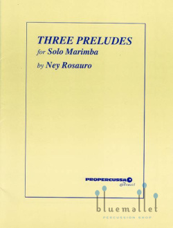 Rosauro , Ney - Three Preludes for Solo Marimba