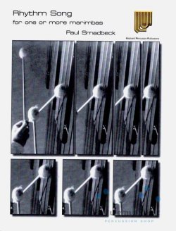 Smadbeck , Paul - Rhythm Song for One or More Marimbas