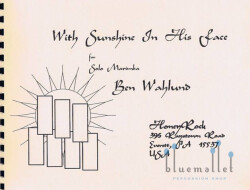 Wahlund , Ben - With Sunshine in His Face for Solo Marimba