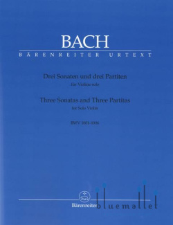 Bach , Johann Sebastian - Drei Sonaten und Drei Partiten fur Violine Solo (pub. Barenreiter / ed. Gunter Hauswald) (rev. ed. Peter Wollny)