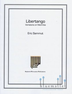 Sammut , Eric - Libertango Variations on Marimba