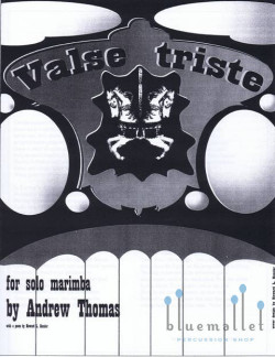 Thomas , Andrew - Valse triste for Solo Marimba
