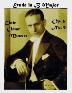 Musser , Clair Omar - Etude in B Major Op.6 No.9