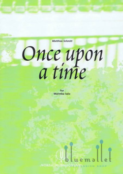 Schmitt , Matthias - Once Upon A Time for Marimba Solo