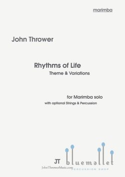 Thrower , John - Rhythms of Life Theme and Variations for Marimba Solo (マリンバソロ版)